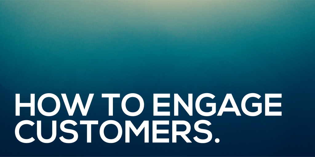 website-post-header-how-to-engage-customers-01